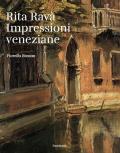 Rita Ravà. Impressioni veneziane