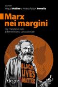 Marx nei margini. Dal marxismo nero al femminismo postcoloniale