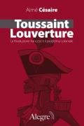 Toussaint Louverture. La Rivoluzione francese e il problema coloniale