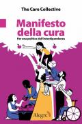 Manifesto della cura. Per una politica dell'interdipendenza