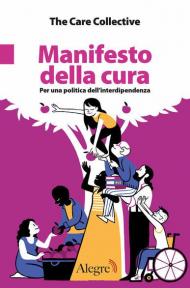 Manifesto della cura. Per una politica dell'interdipendenza