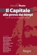 Il Capitale alla prova dei tempi. Nuove letture dell'opera di Marx