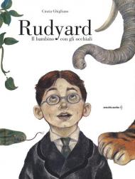 Rudyard. Il bambino con gli occhiali