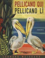 Pellicano qui pellicano lì