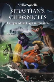 La leggenda del lago sotterraneo. Sebastian's chronicles