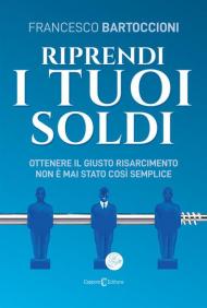 Riprendi i tuoi soldi. Ottenere il giusto risarcimento non è mai stato così semplice