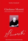 Girolamo Moretti. Profilo bio-bibliografico e metodo grafologico