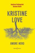 Kristine love. Amore nero