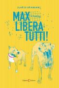 Max libera tutti!