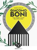 Giacomo Boni. Scavi, misteri e utopie della terza Roma