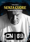 Senza cuore. La Milano del teppista