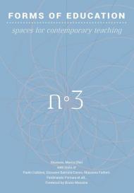 Forms of education. Ediz. italiana e inglese. Vol. 3: Spaces for contemporary teaching.