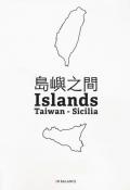 In balance. Islands. Taiwan. Sicilia. Ediz. a colori