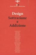 Diid disegno industriale (2018). Vol. 66: Design. Sottrazione e addizione.