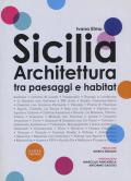 Sicilia architettura. Itinerari tra paesaggi e habitat