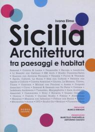 Sicilia architettura. Itinerari tra paesaggi e habitat