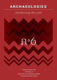 Archaeologies. Awakening the past