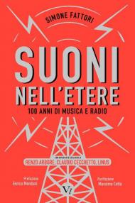 Suoni nell'etere. 100 anni di musica e radio