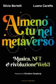 Almeno tu nel metaverso. Musica, NFT e rivoluzione Web3