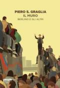 Il muro. Berlino e gli altri