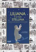 Liliana e la sua stellina. La storia di Liliana Segre raccontata dai bambini