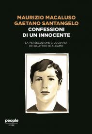 Confessioni di un innocente. La persecuzione giudiziaria dei quattro di Alcamo