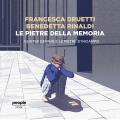 Le pietre della memoria. Gunter Demnig e le pietre d'inciampo