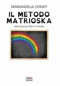 Il metodo Matrioska. Una scuola per il futuro