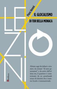 Glocalismo di Tor Bella Monaca (Il)