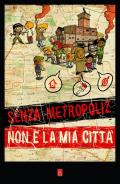 Senza Metropoliz non è la mia città