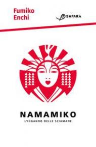 Namamiko. L'inganno delle sciamane