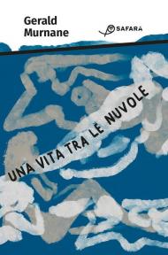 Vita tra le nuvole (Una)