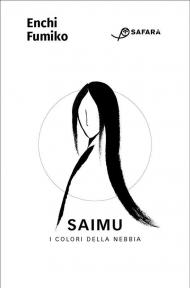 Saimu. I colori della nebbia