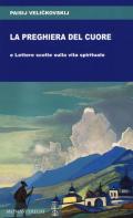 La preghiera del cuore e Lettere scelte sulla vita spirituale