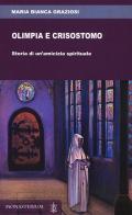Olimpia e Crisostomo. Storia di un'amicizia spirituale