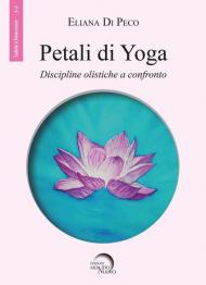 Petali di yoga. Discipline olistiche a confronto