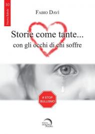 Storie come tante... con gli occhi di chi soffre