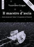 Il maestro d'ascia. Storia del giovane «Tekton». Il carpentiere di Nazareth