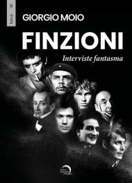 Finzioni. Interviste fantasma