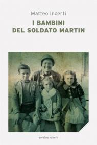 I bambini del soldato Martin