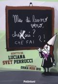 Ma di lavoro vero, cheffài?