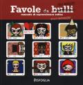 Favole da bulli. Manuale di sopravvivenza online. Tha Boollys