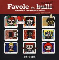 Favole da bulli. Manuale di sopravvivenza online. Tha Boollys