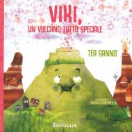 Viki, un vulcano tutto speciale. Ediz. a colori