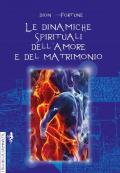 Le dinamiche spirituali dell'amore e del matrimonio