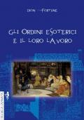 Gli ordini esoterici e il loro lavoro