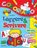 Leggere & scrivere. Coloriamo. Ediz. illustrata