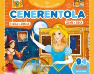 Cenerentola. Attacca e colora le fiabe. Con adesivi. Ediz. a colori