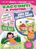 Heidi-Anna dai capelli rossi. Racconti a puntini. Ediz. a colori