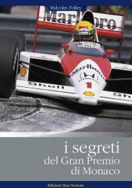 I segreti del GP di Monaco. Le gare più importanti del Gran Premio a Montecarlo